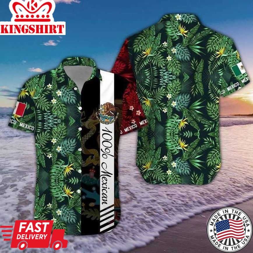 100% Mexican Trendy Hawaiian Shirt