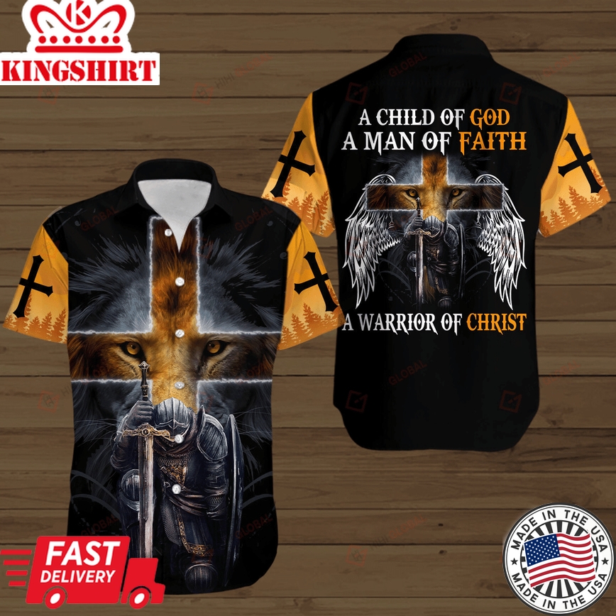 A Child Of God A Man Of Faith A Warrior Of Christ Knight Christian God Jesus All Over Printed Shirts Zip Hoodie Tshirt Polo T Shirt Shorts Hawaiian Shirt