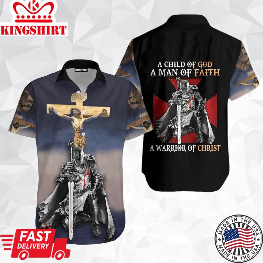 A Child Of God A Man Of Faith A Warrior Of Christ Trendy Hawaiian Shirt