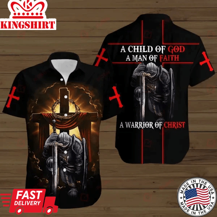 A Child Of God A Man Of Faith A Warrrior Of Christ Jesus Printed 3D Trendy Hawaiian Shirt For Men And Women