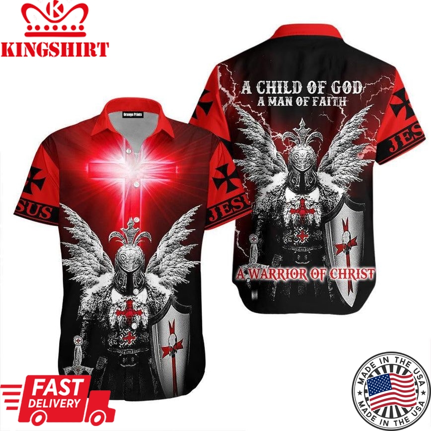 A Child Of God A Man Of Faith Jesus Is My Savior Knight Christian A Warrior Of Christ Aloha Hawaiian Shirts For Men & For Women |