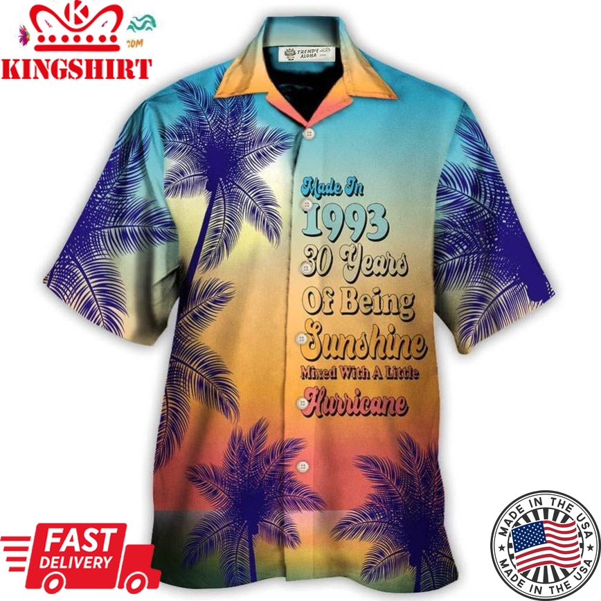 Age - Made In 1993 30 Years Of Being Sunshine Hurricane Hawaiian Shirt