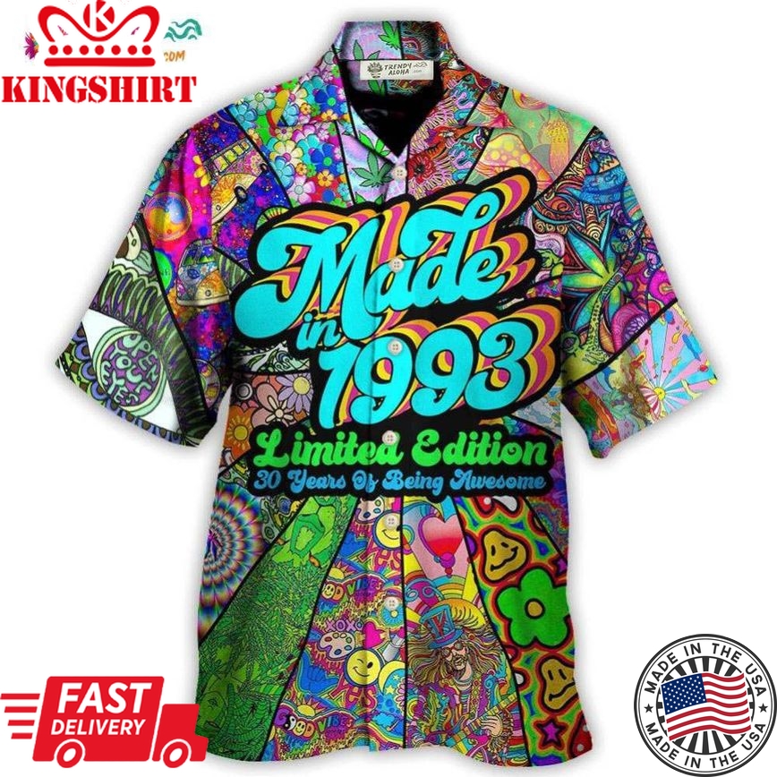 Age - Made In 1993 Limited Edition 30 Years Of Being Awesome Hawaiian Shirt