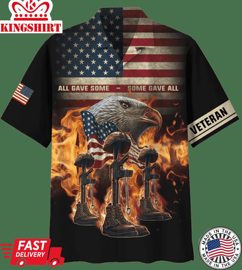 All Gave Some Some Gave All Trendy Hawaiian Shirt, Haiwaiian Shirt Hot 2023