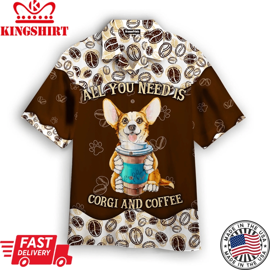 All You Needs Is Dog And Coffee Trendy Hawaiian Shirt