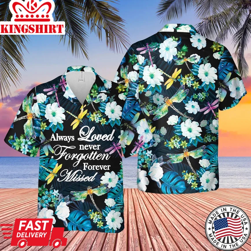 Always Loved Never Forgotten Forever Missed Memorial Trendy Hawaiian Shirt