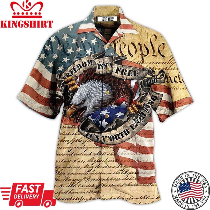 America Freedom Worth Fighting For America Hawaiian Shirt