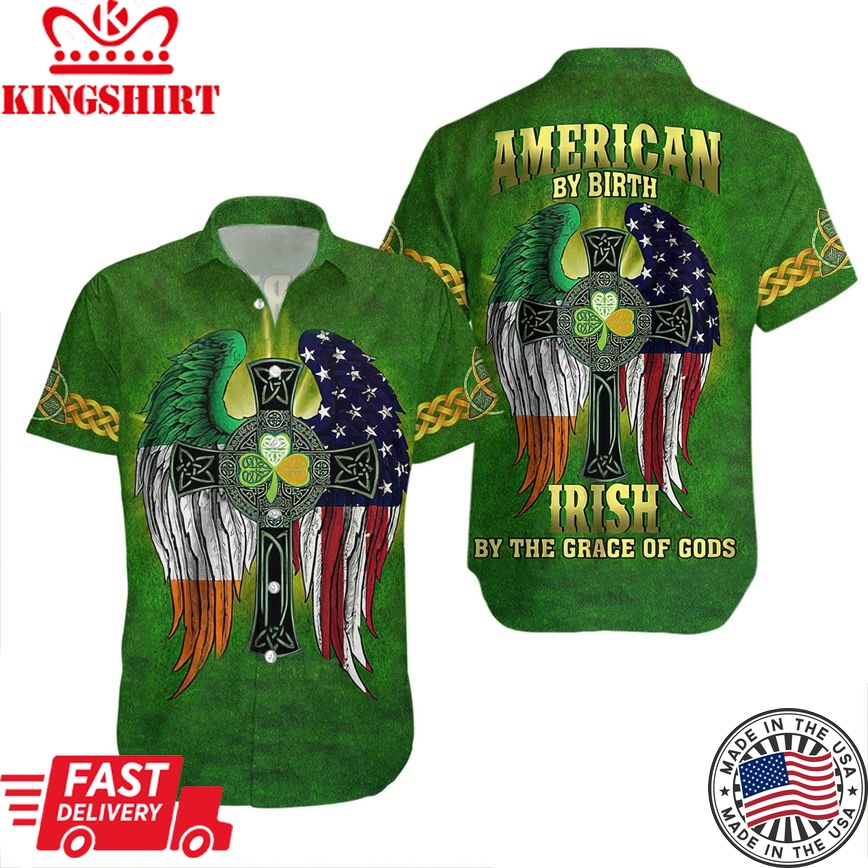 American By Birth Irish St Patrick Day Trendy Hawaiian Shirt For