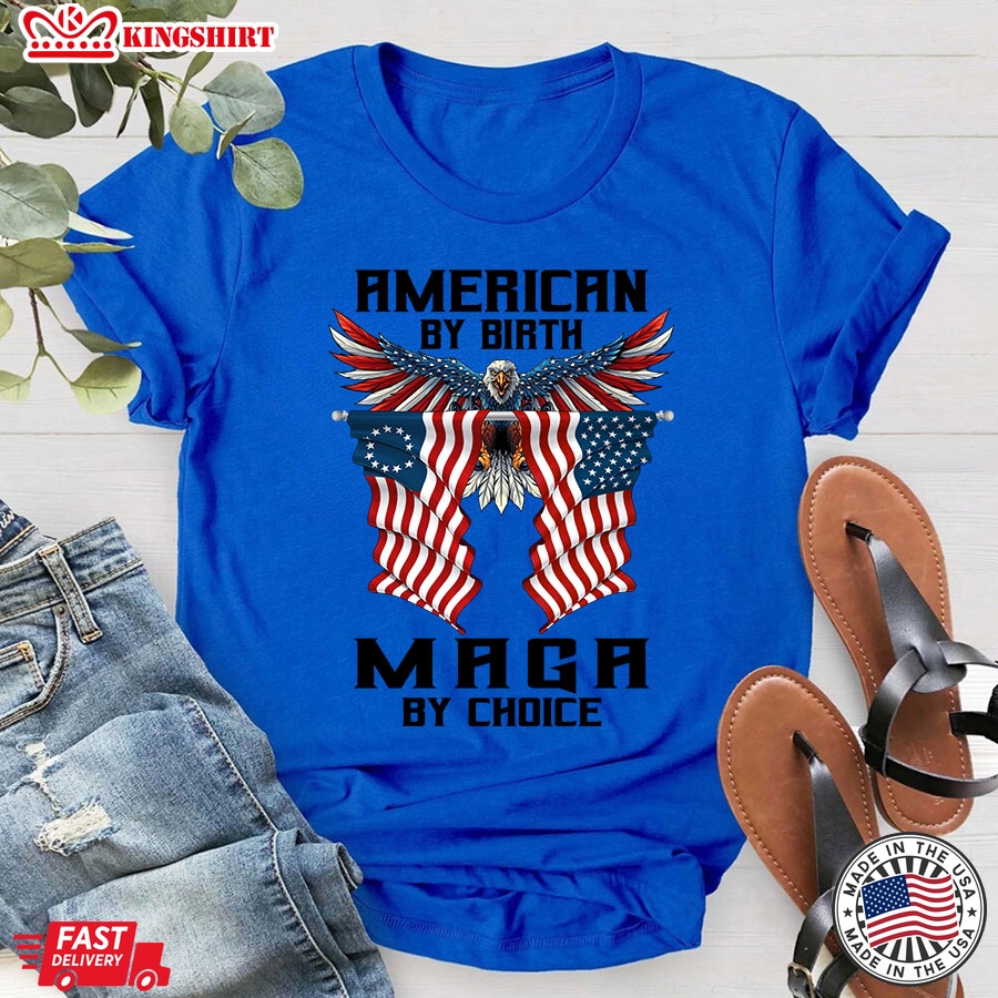 American By Birth Maga By Choice Donald Trump T-Shirt