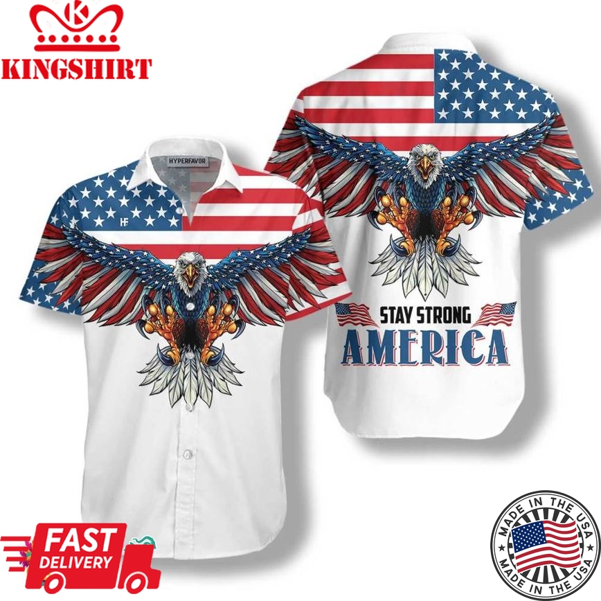 American Eagle Stay Strong Shirt For Men Hawaiian Shirt