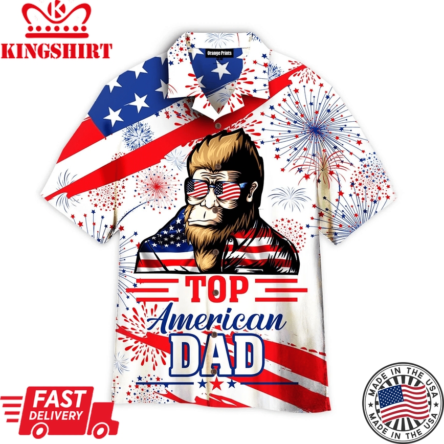 American Top Dad Bigfoot 4Th Of July Trendy Hawaiian Shirt For