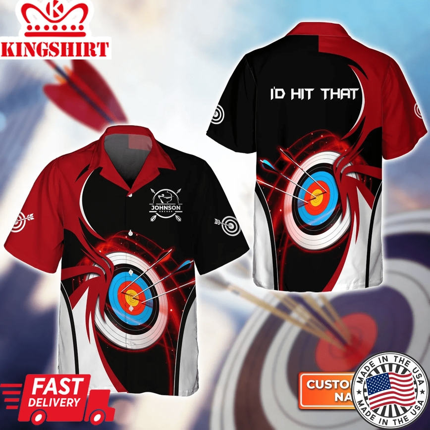 Archery Target I'D Hit That Personalized Name 3D Trendy Hawaiian Shirt, Gift For Archer Sport Lovers, Gift For Archer