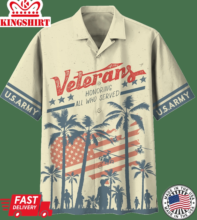 Army Honoring All Who Served Us Army Hawaiian Shirt