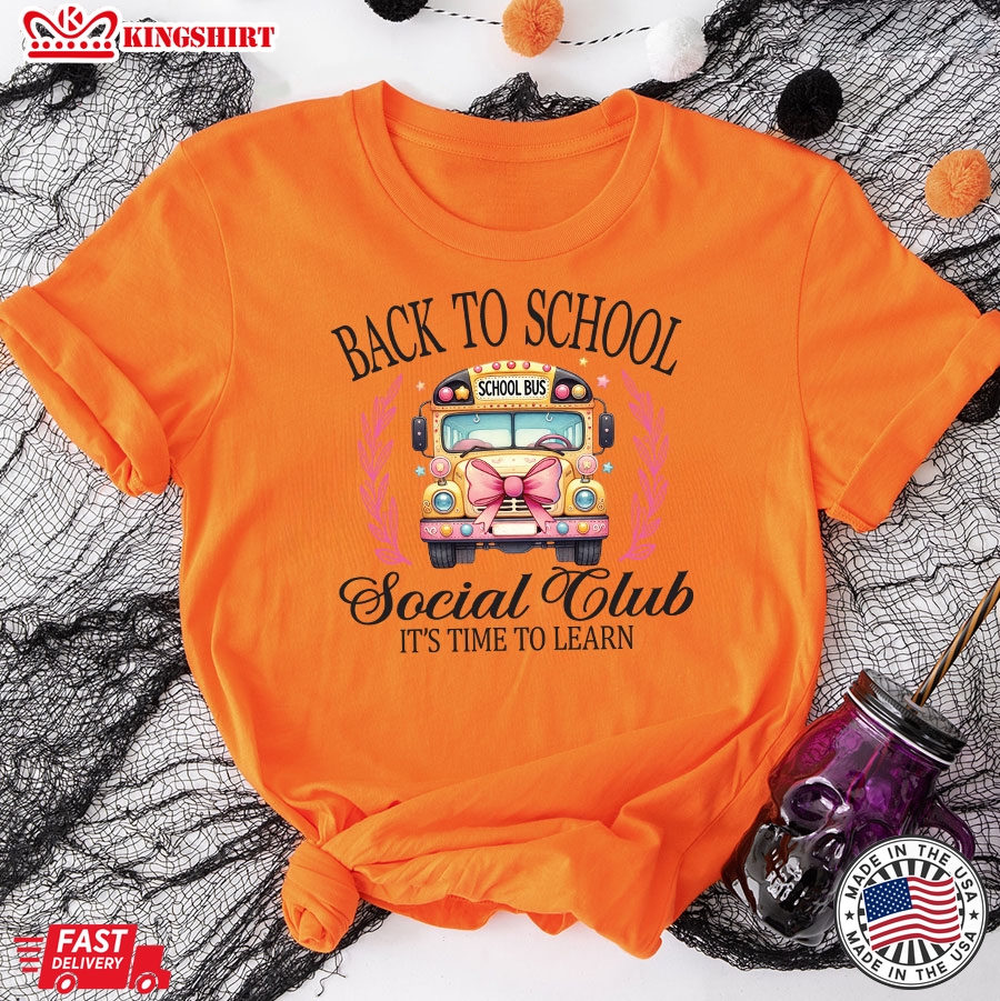 Back To School Social Club It's Time To Learn Bus Driver T-Shirt