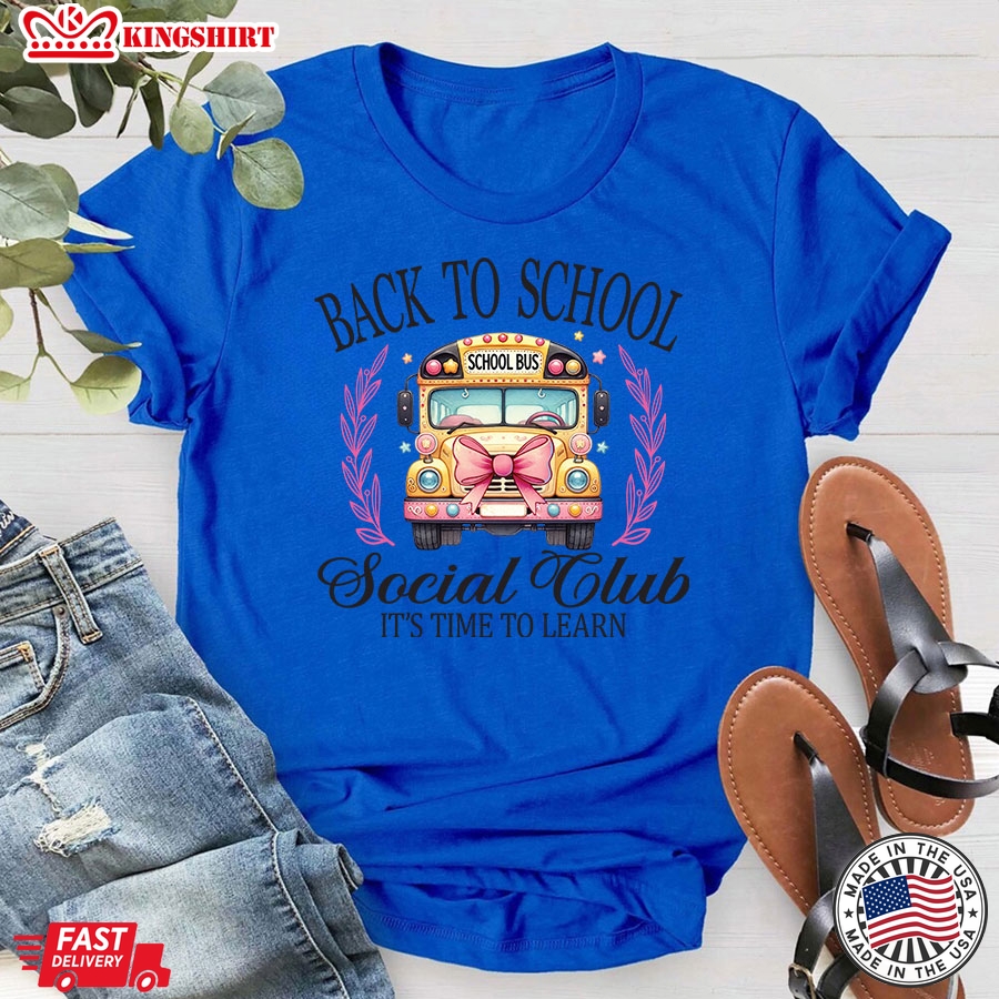 Back To School Social Club It's Time To Learn Bus Driver T-Shirt