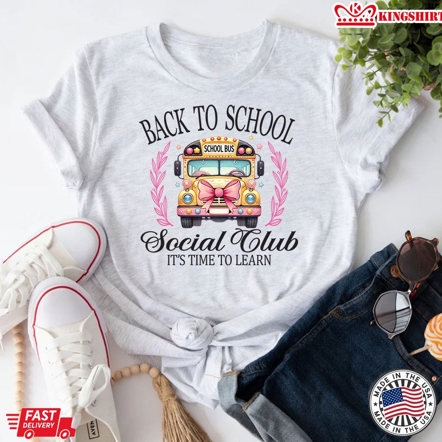 Back To School Social Club It's Time To Learn Bus Driver T-Shirt