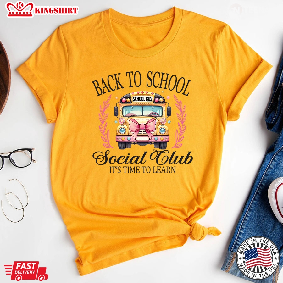 Back To School Social Club It's Time To Learn Bus Driver T-Shirt