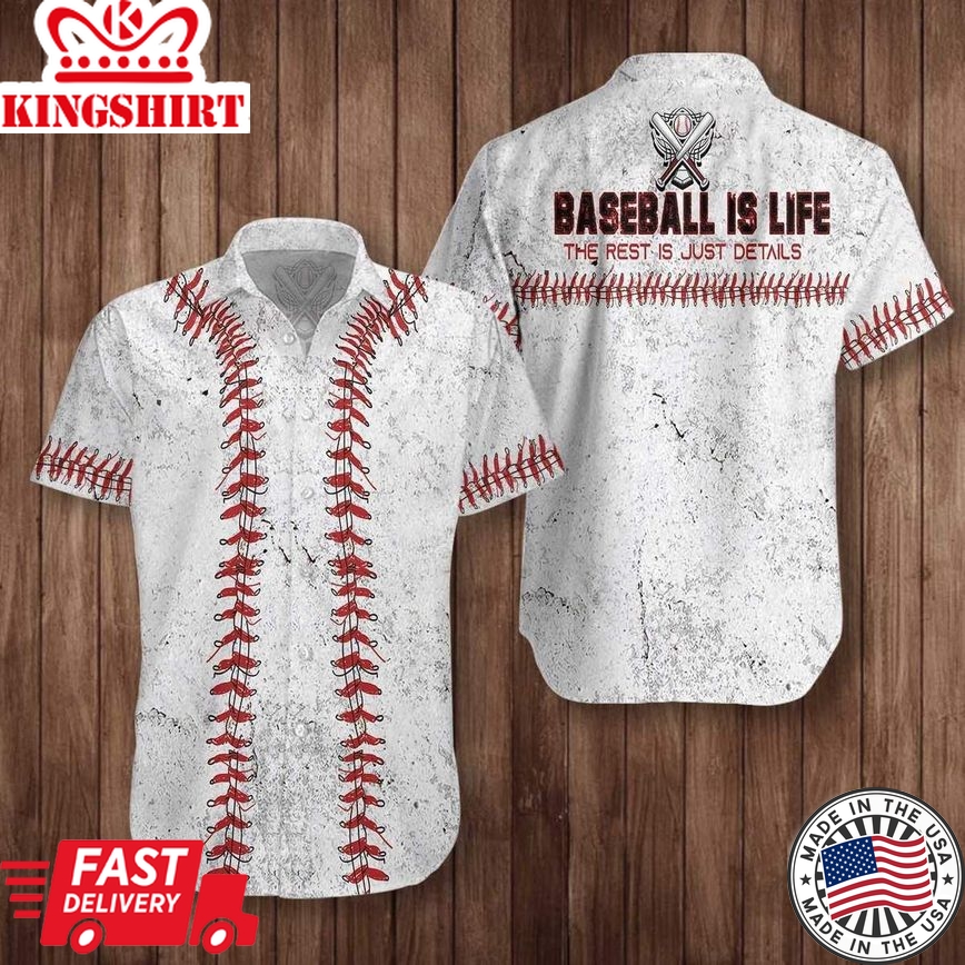 Baseball Is Life The Rest Is Just Details Hawaiian Aloha Shirt