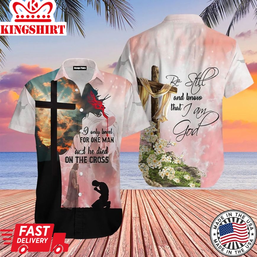 Be Still And Know That I Am God Aloha Hawaiian Shirts For Men And Women |