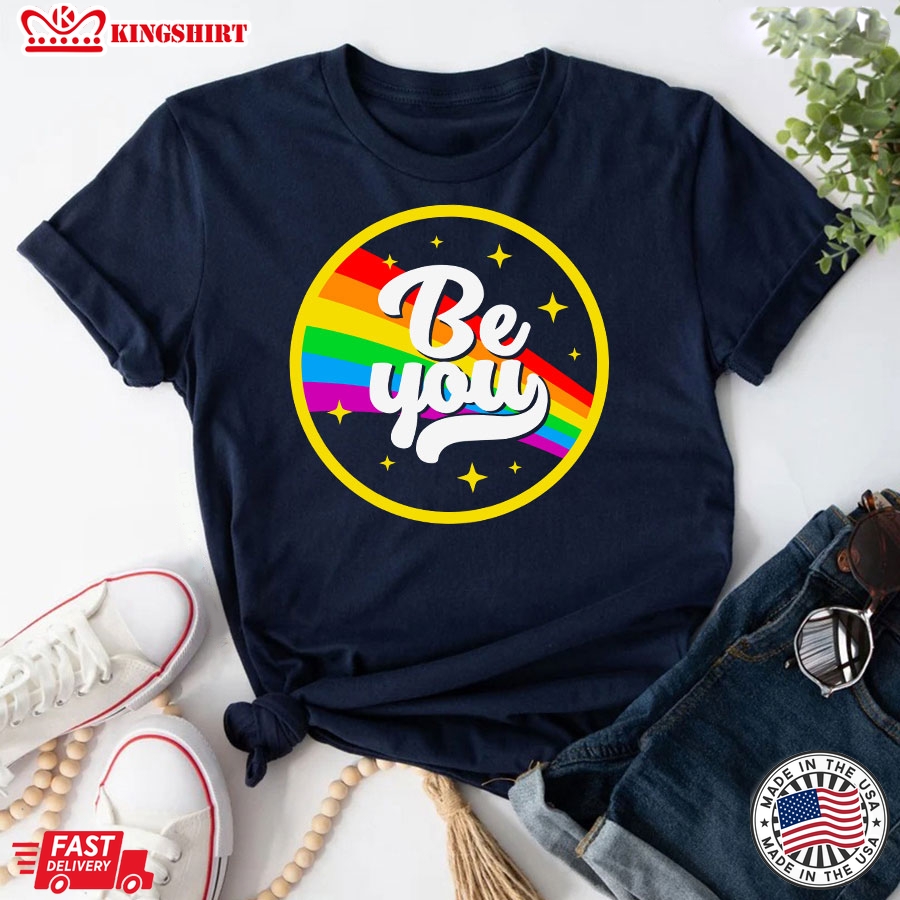 Be You LGBT Rainbow Pride Flag T-Shirt