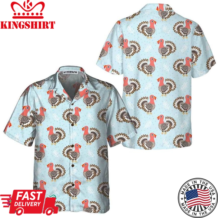 Beautiful Turkey Birds Thanksgiving Hawaiian Shirt, Funny Turkey Gobble Hawaiian Shirt