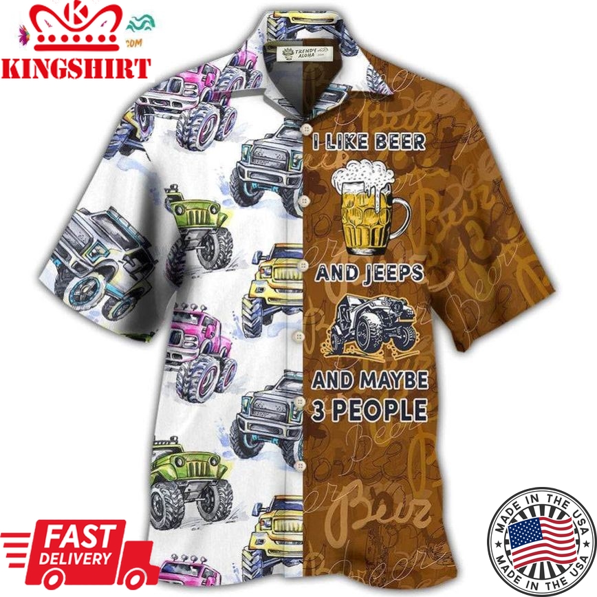 Beer I Like Beer And Jeeps Hawaiian Shirt