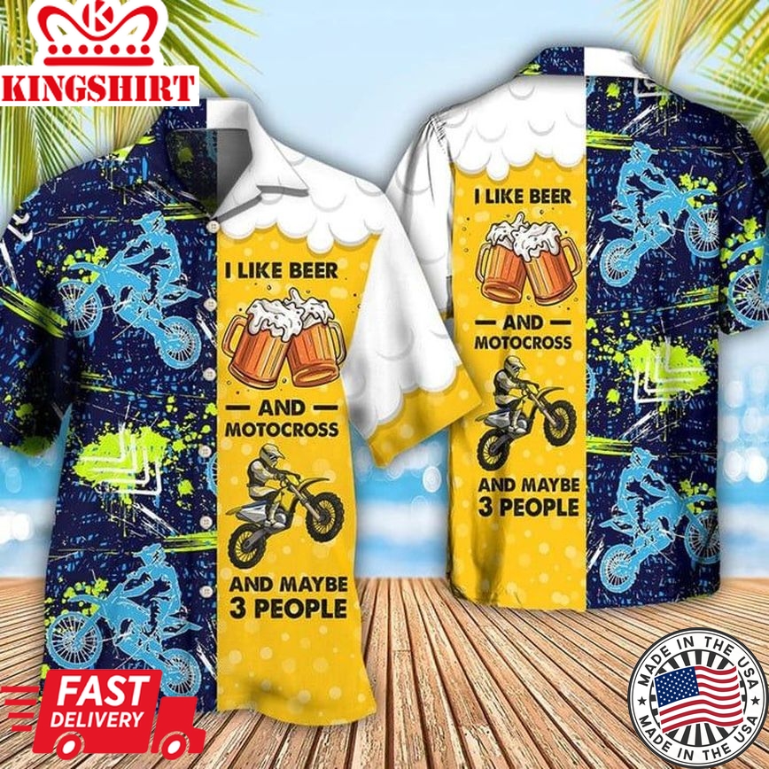 Beer I Like Beer And Motocross Unisex Trendy Hawaiian Shirt, Beach Shirt