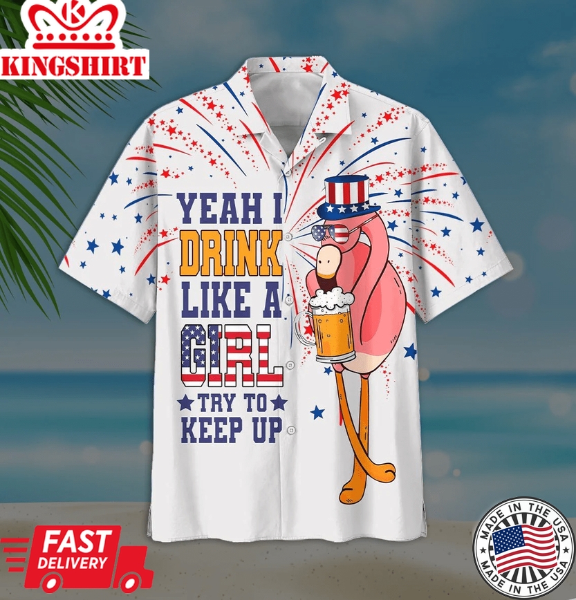 Beer Trendy Hawaiian Shirt Flamingo Beer Yeah I Drink Like A Girl Try To Keep Up White Hawaii Shirt Beer Aloha Shirt