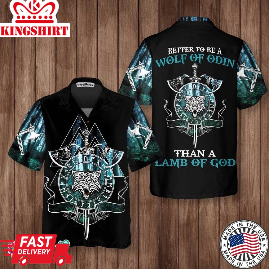 Better To Be A Wolf Of Odin Than A Lamb Of God Hawaiian Shirt, Cool Fenrir Wolf Viking Shirt