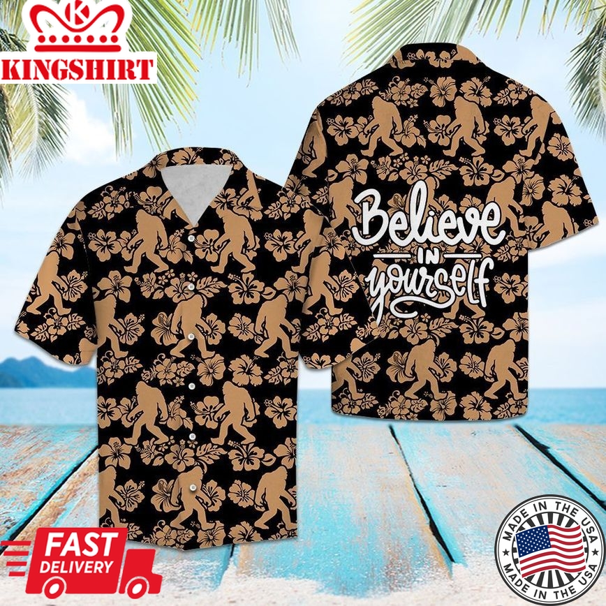 Bigfoot Hawaiian Shirt Believe In Yourself Hawaii Aloha Shirt