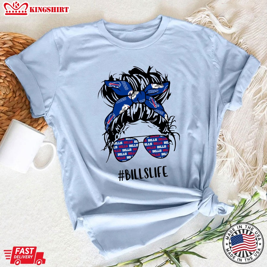 Bills Life Buffalo Bills Messy Bun Girl With Headband And Glasses for Football Lover T-Shirt