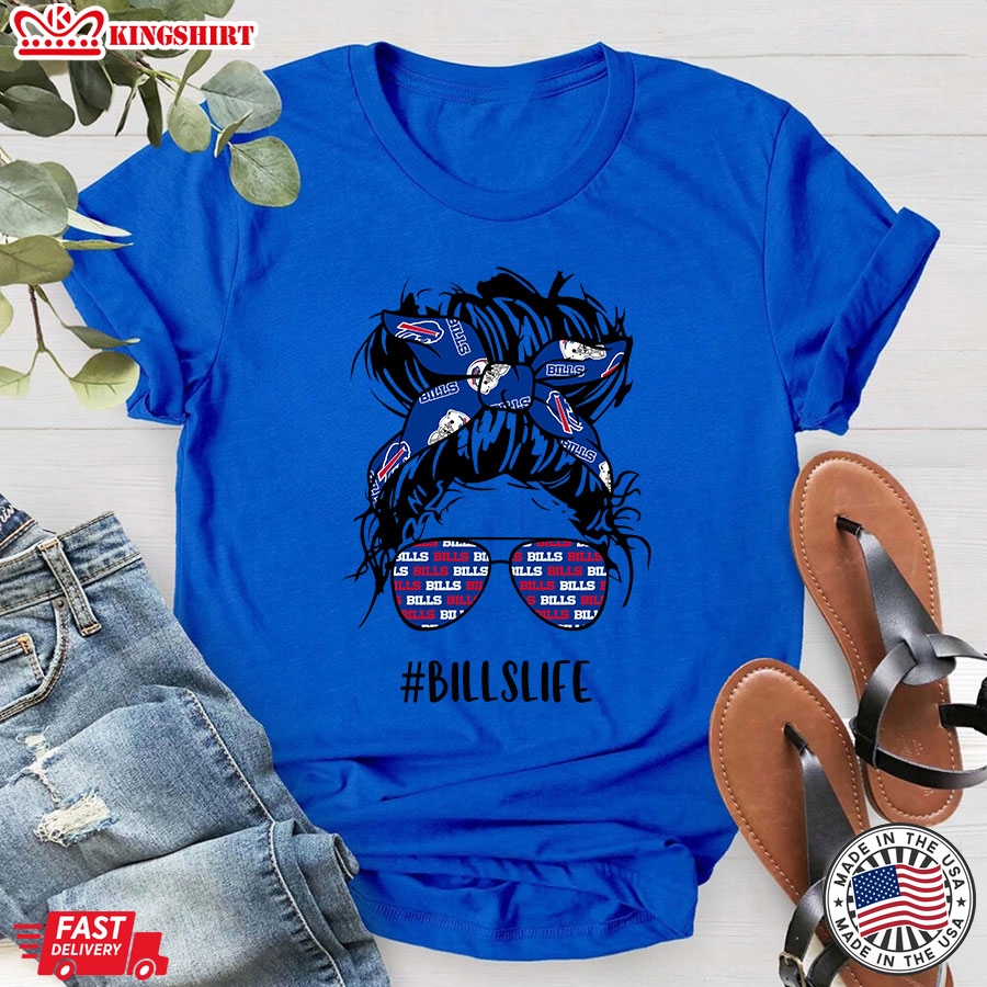 Bills Life Buffalo Bills Messy Bun Girl With Headband And Glasses for Football Lover T-Shirt