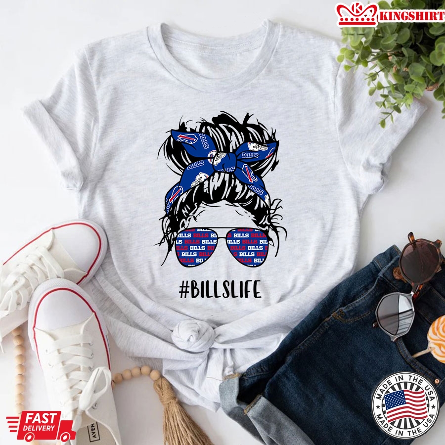 Bills Life Buffalo Bills Messy Bun Girl With Headband And Glasses for Football Lover T-Shirt