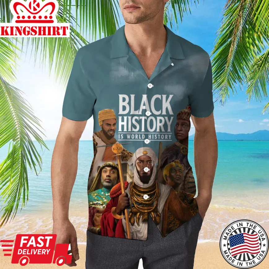 Black History Is World History Trendy Hawaiian Shirt