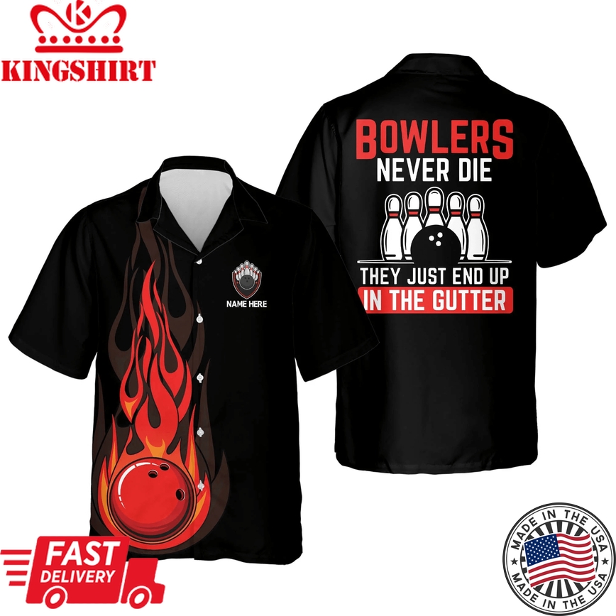 Blowers Never Die They Just End Up In The Gutter Bowling Trendy Hawaiian Shirt, Summer Gift For Bowling Team Shirt