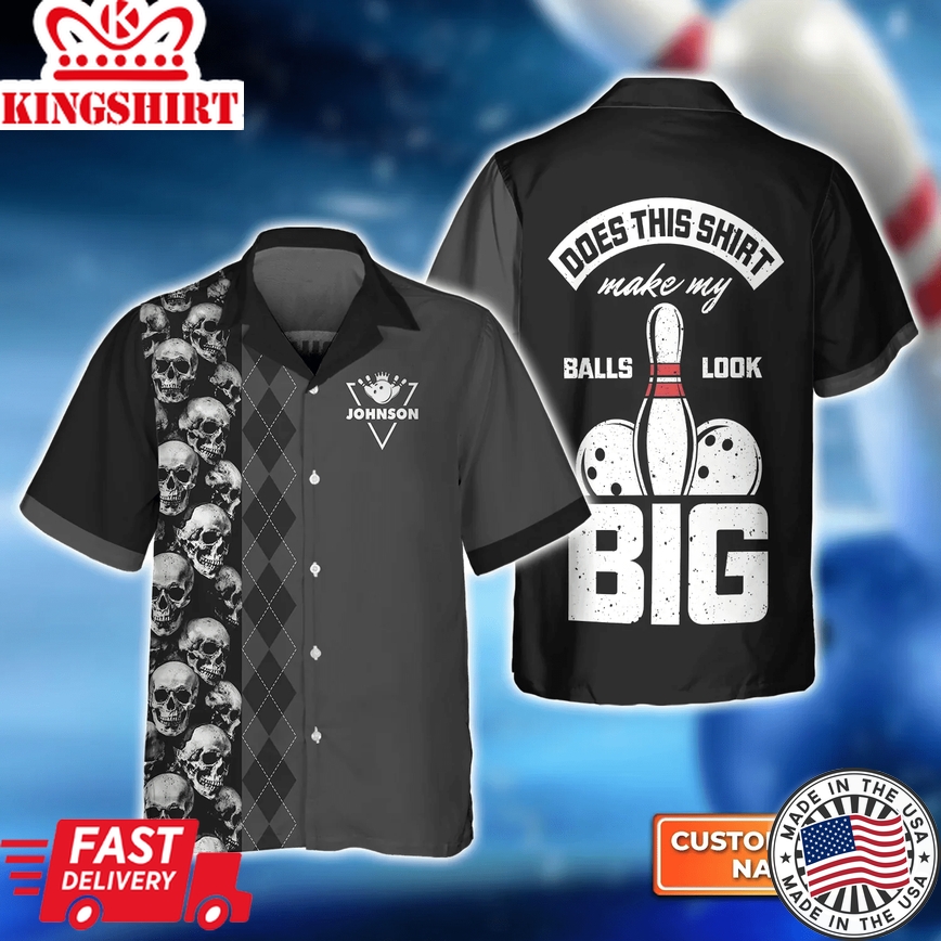 Bowling Does This Shirt Make My Ball Look Big Trendy Hawaiian Shirt, Bowling Trendy Hawaiian Shirt For Men, Women, Bowling Team