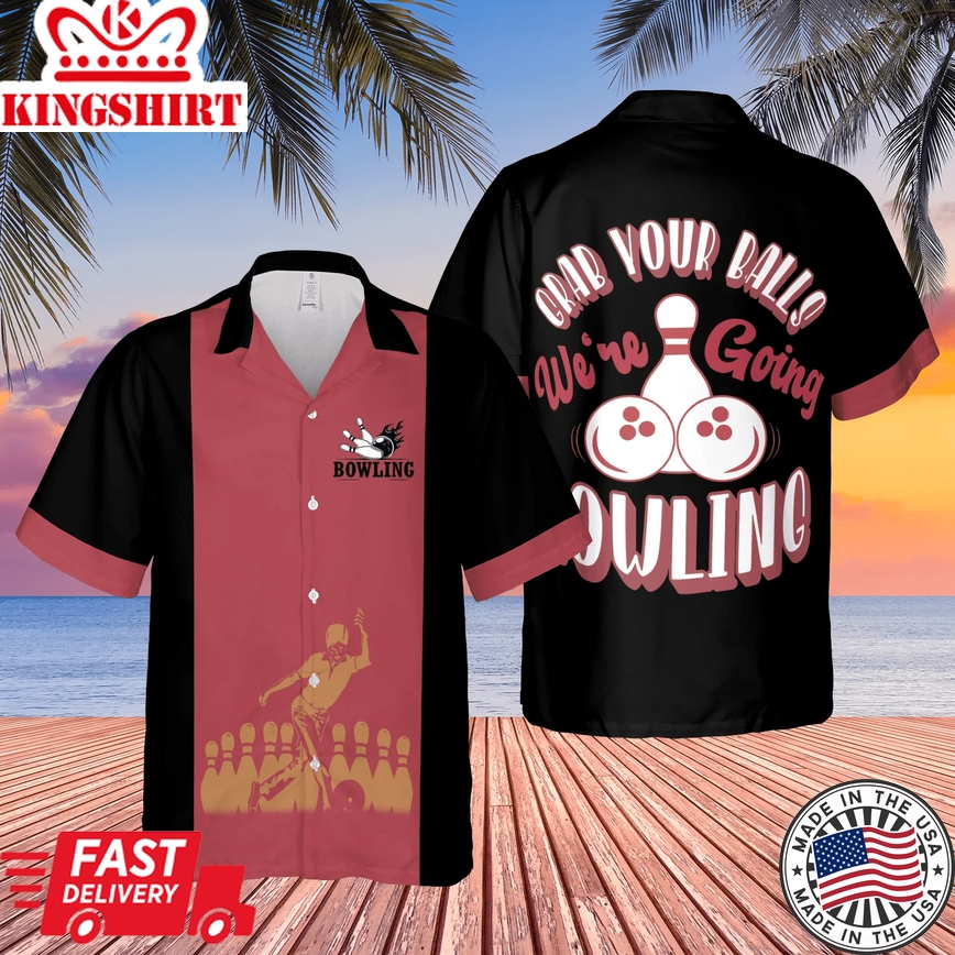 Bowling Grab Your Balls Trendy Hawaiian Shirt Aloha Shirt