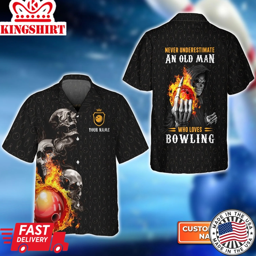 Bowling Skull Never Underestimate An Old Man Who Loves Bowling Personalized Name 3D Trendy Hawaiian Shirt