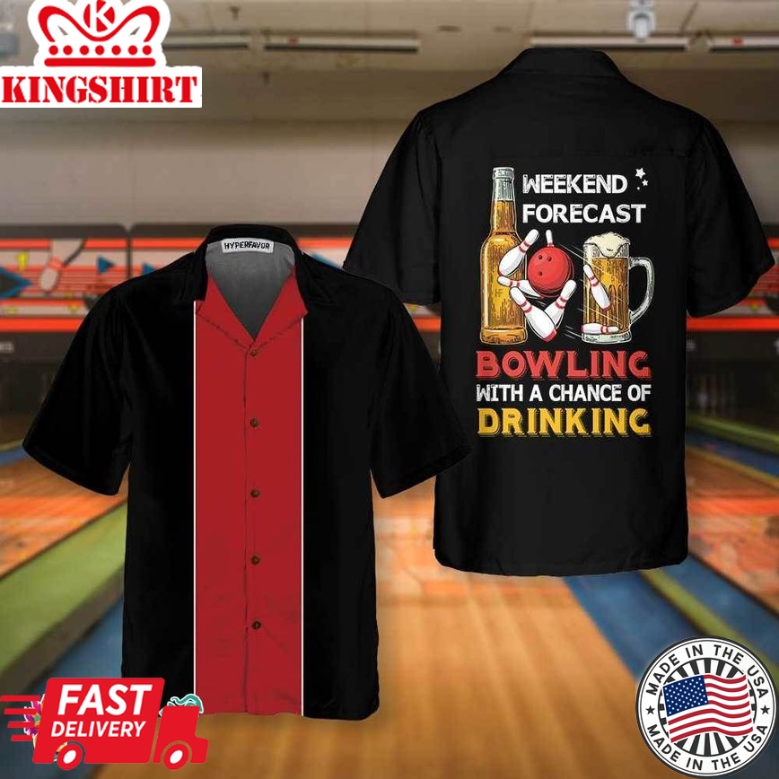 Bowling Weekend Forecast Hawaiian Shirt, Drinking And Bowling Shirt, Best Gift For Bowling Players