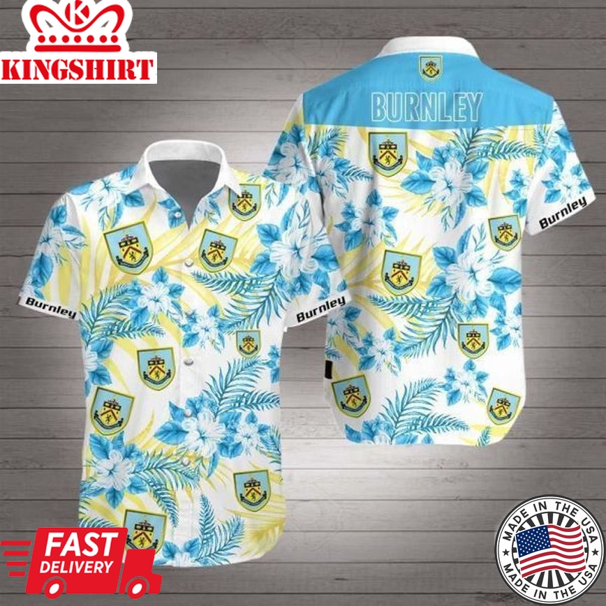 Burnley Fc Flower Tropical Trendy Hawaiian Shirt Aloha Shirt