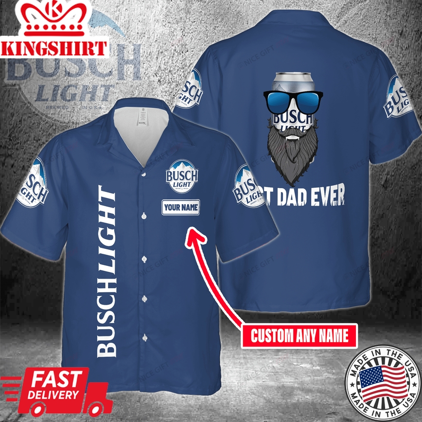 Busch Light Custom Name Best Dad Ever Hawaiian Shirt