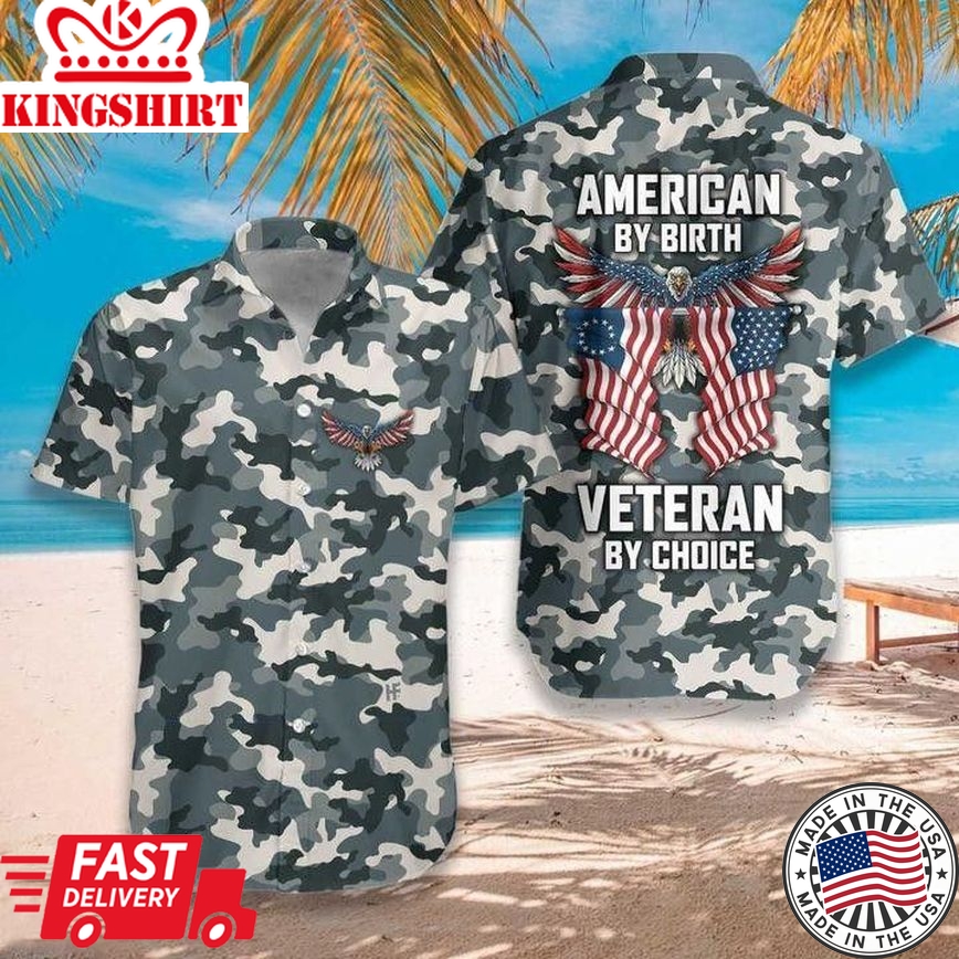 Camo American By Birth Veteran Trendy Hawaiian Shirt