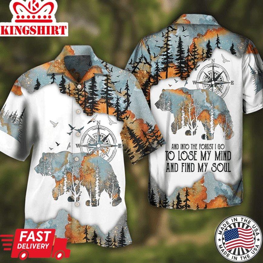 Camping And Into The Forest I Go To Lose My Mind - Hawaiian Shirt