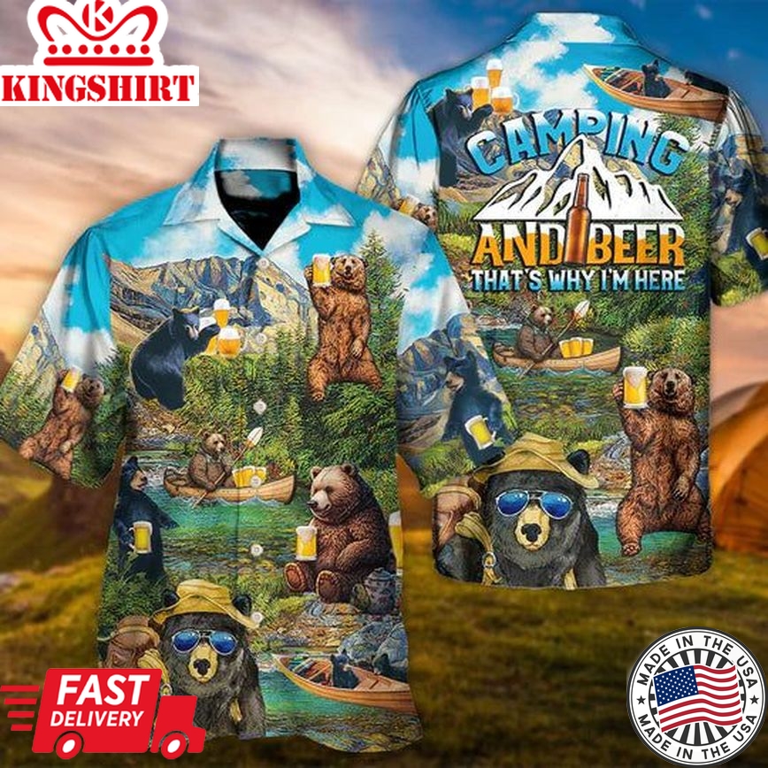 Camping Funny Bear Drinking Camping And Beer Why I'm Here - Hawaiian Shirt