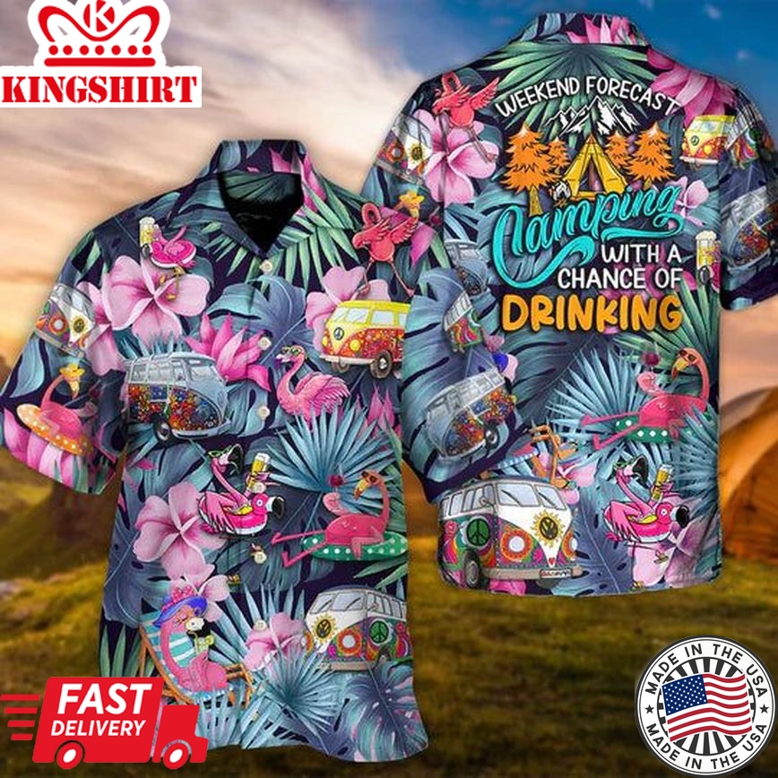 Camping Funny Flamingo Weekend Forecast Camping With A Chance Of Drinking - Hawaiian Shirt