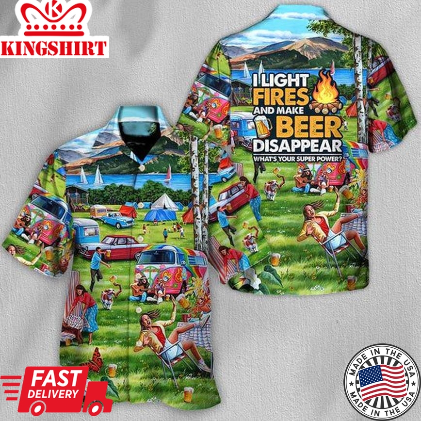 Camping I Light Fires And Make Beer Disappear - Hawaiian Shirt