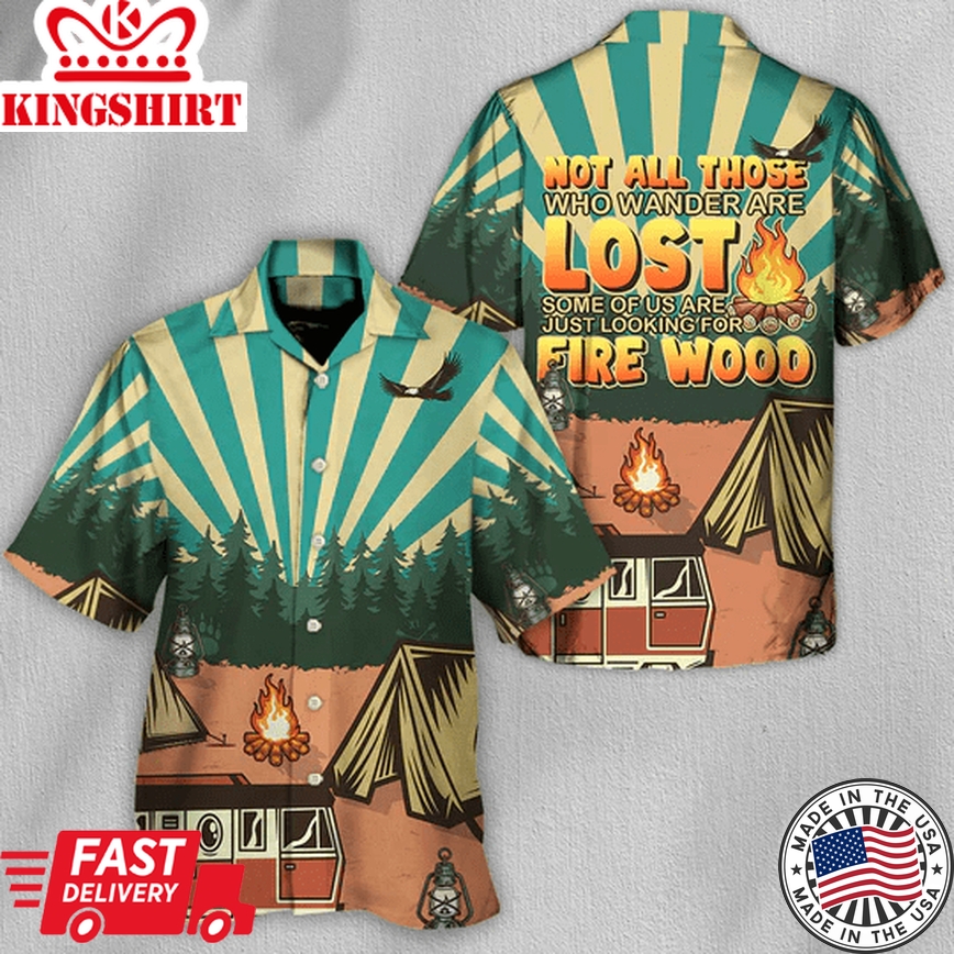 Camping Not All Those Who Wander Are Lost - Hawaiian Shirt