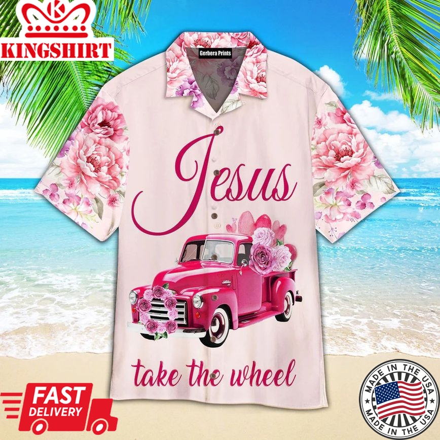 Car Jesus Take The Wheel Pink Aloha Hawaiian Shirts For Men And For Women