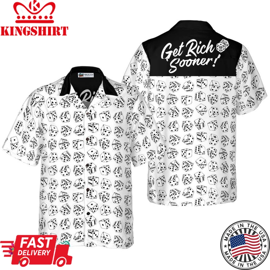 Casino Dice Pattern Get Rich Sooner Hawaiian Shirt