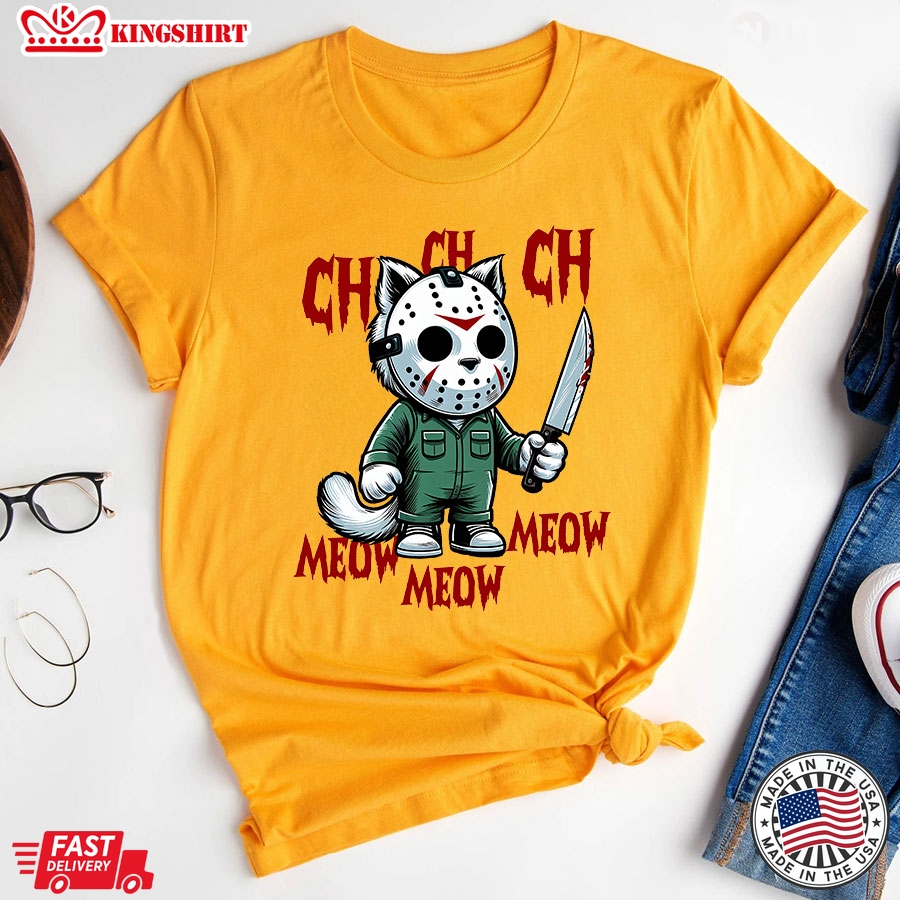 Ch Ch Ch Meow Meow Meow Jason Voorhees Halloween T-Shirt